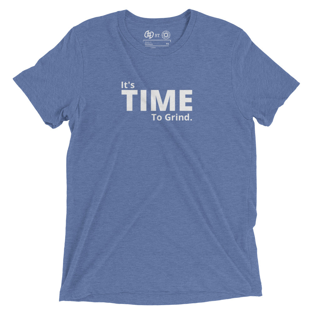 It’s Time to Grind Short Sleeve T-Shirt