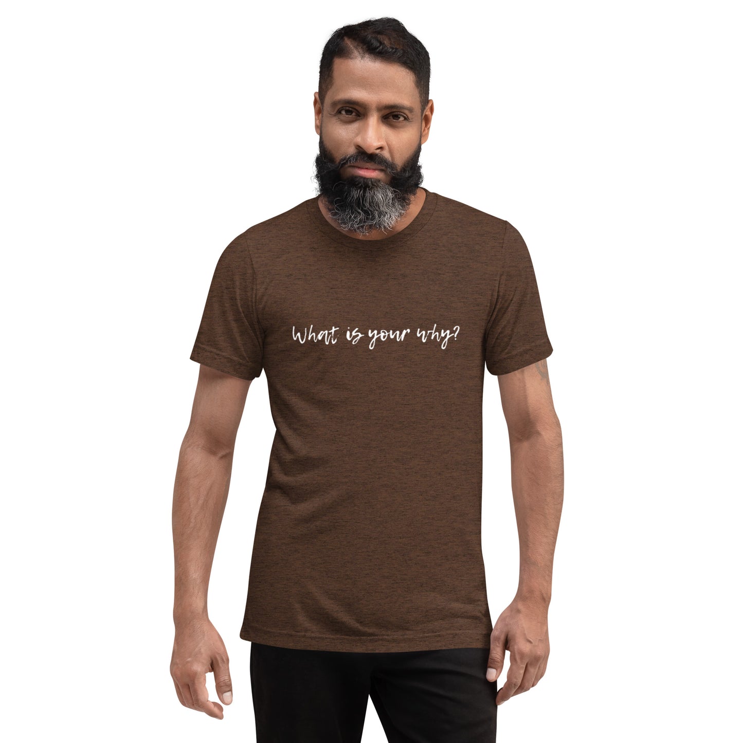 What Is Your Why? Short Sleeve T-Shirt