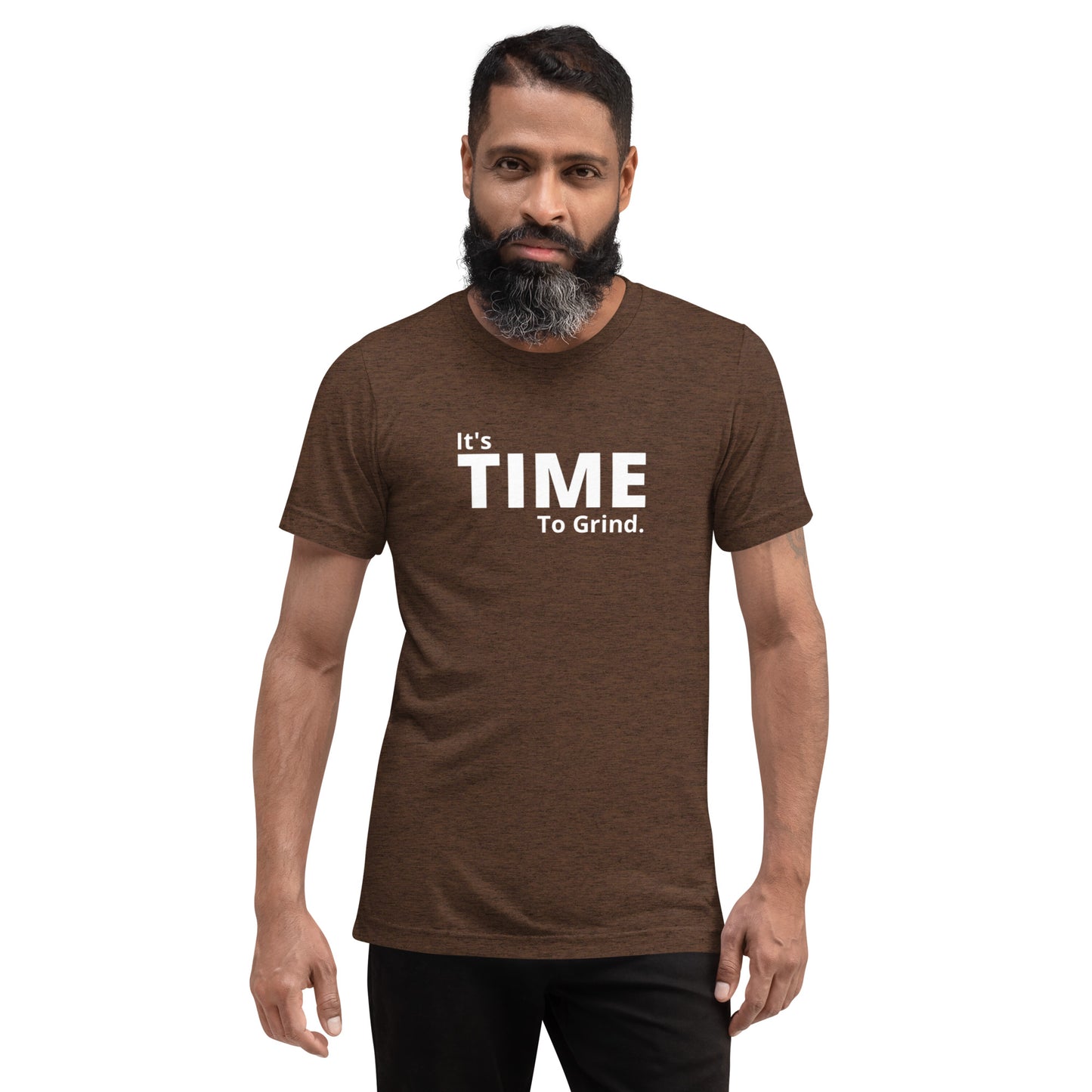 It’s Time to Grind Short Dleeve T-Shirt