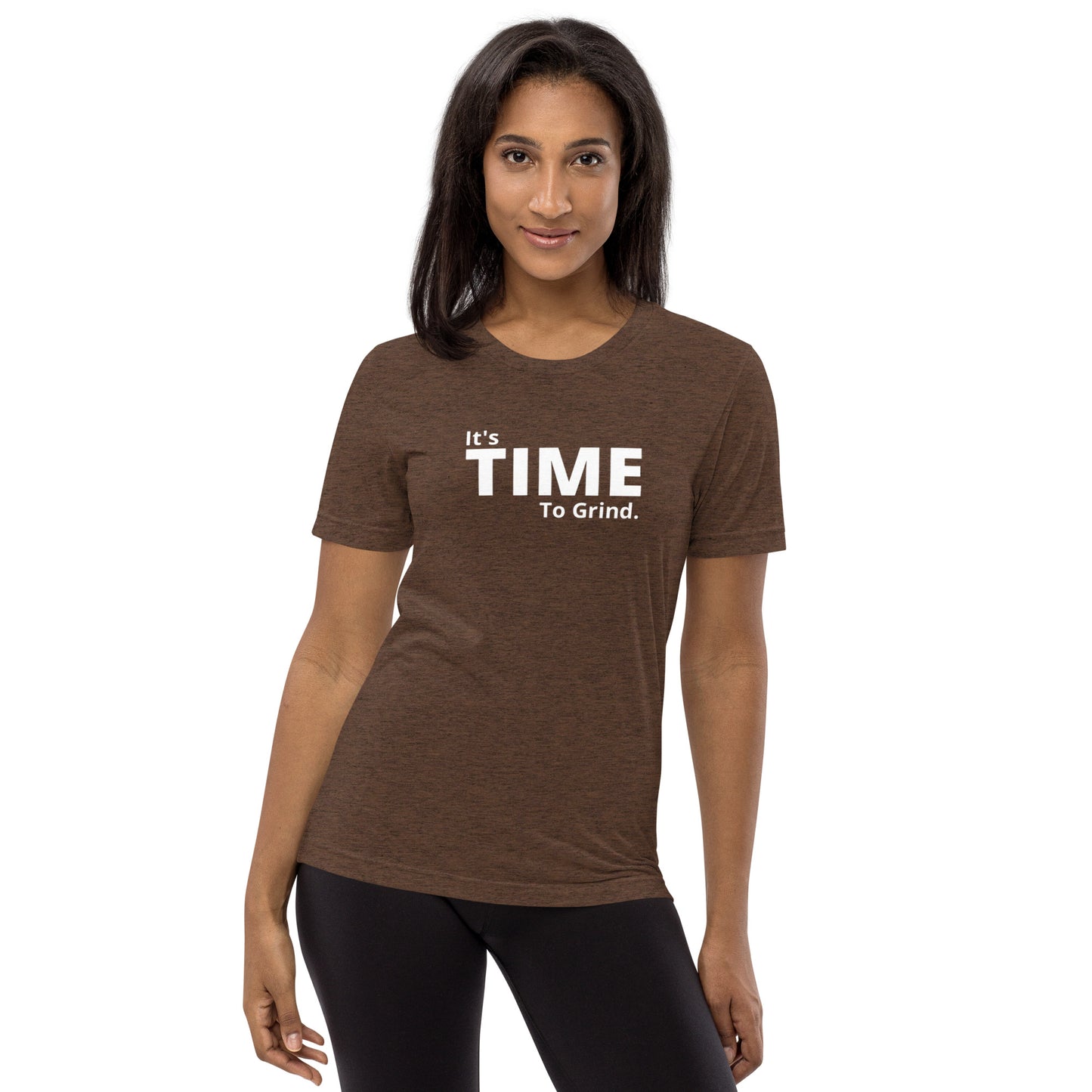 It’s Time to Grind Short Dleeve T-Shirt