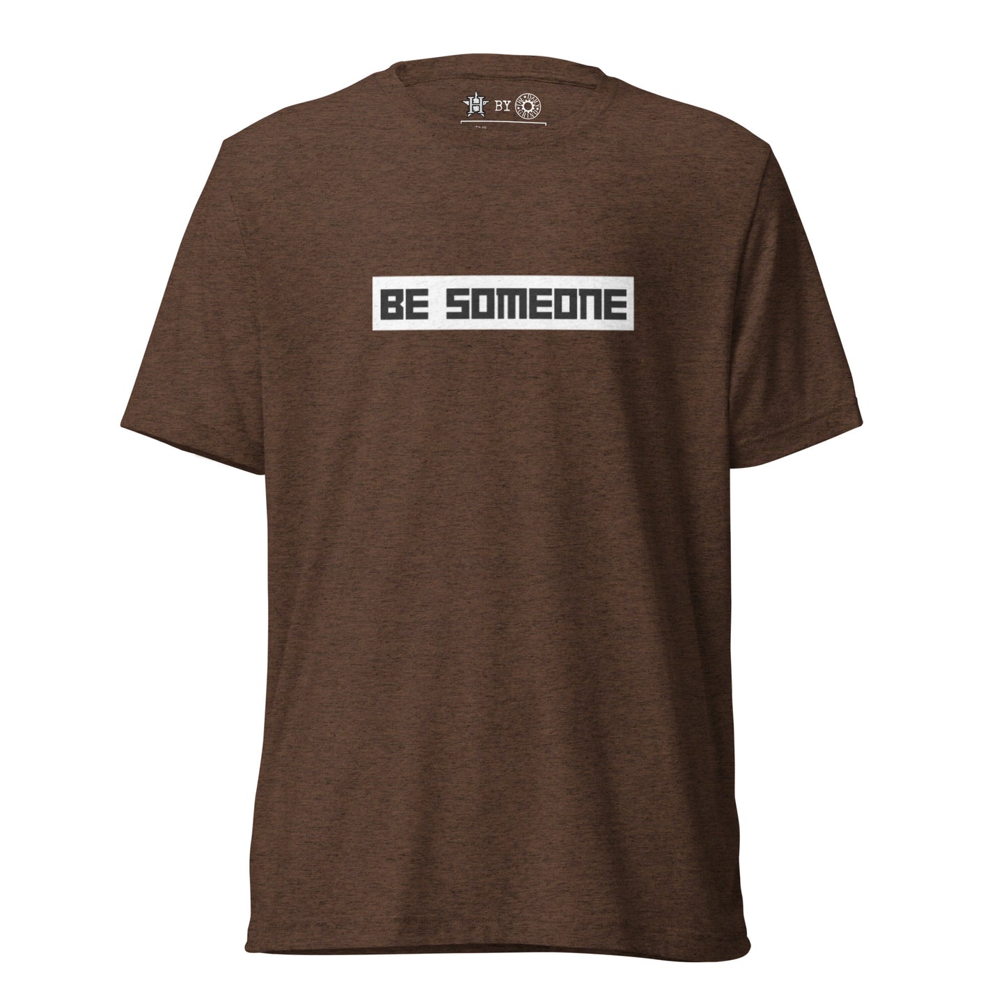 Be Someone Short Sleeve T-Shirt