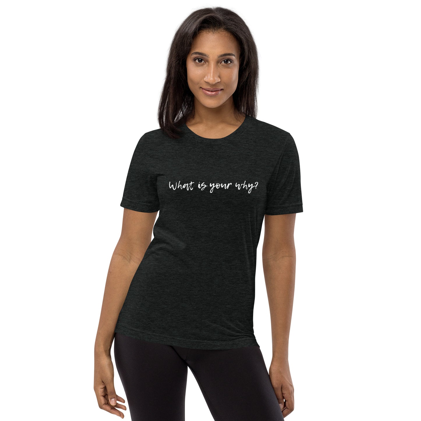 What Is Your Why? Short Sleeve T-Shirt