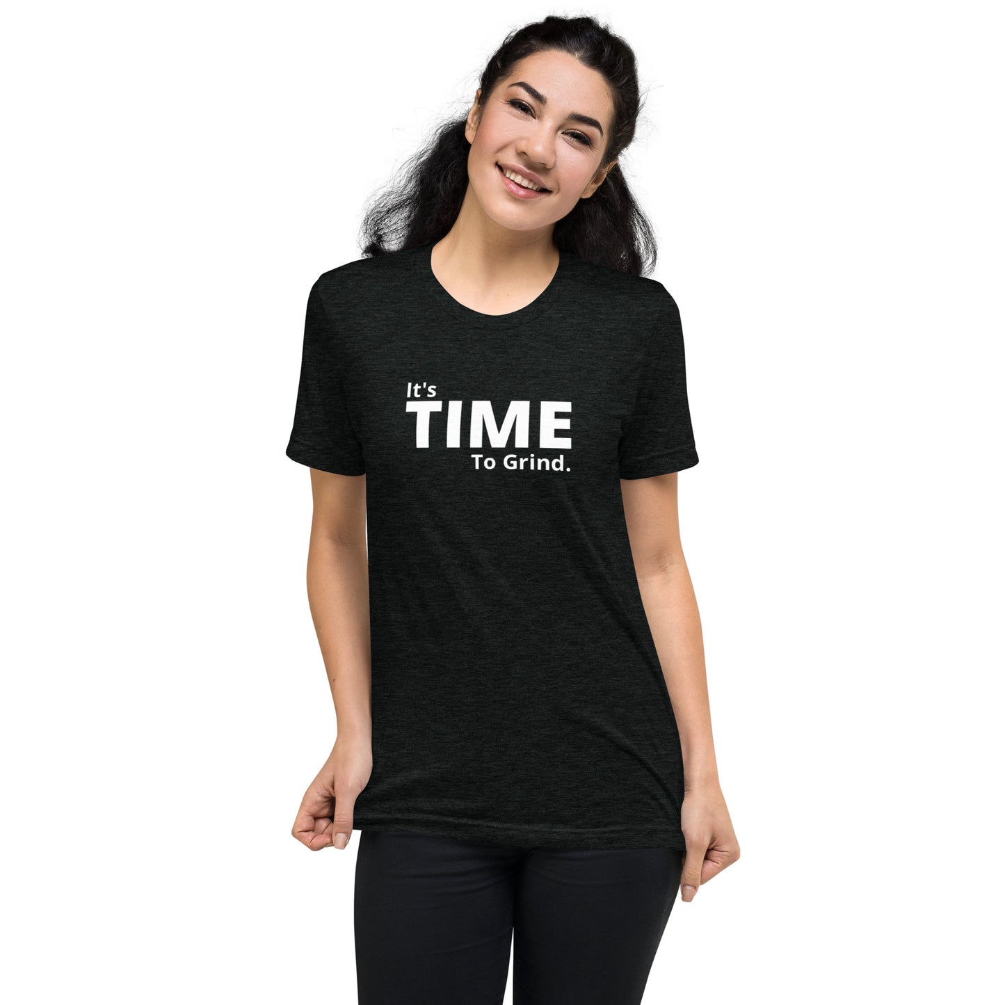 It’s Time to Grind Short Dleeve T-Shirt