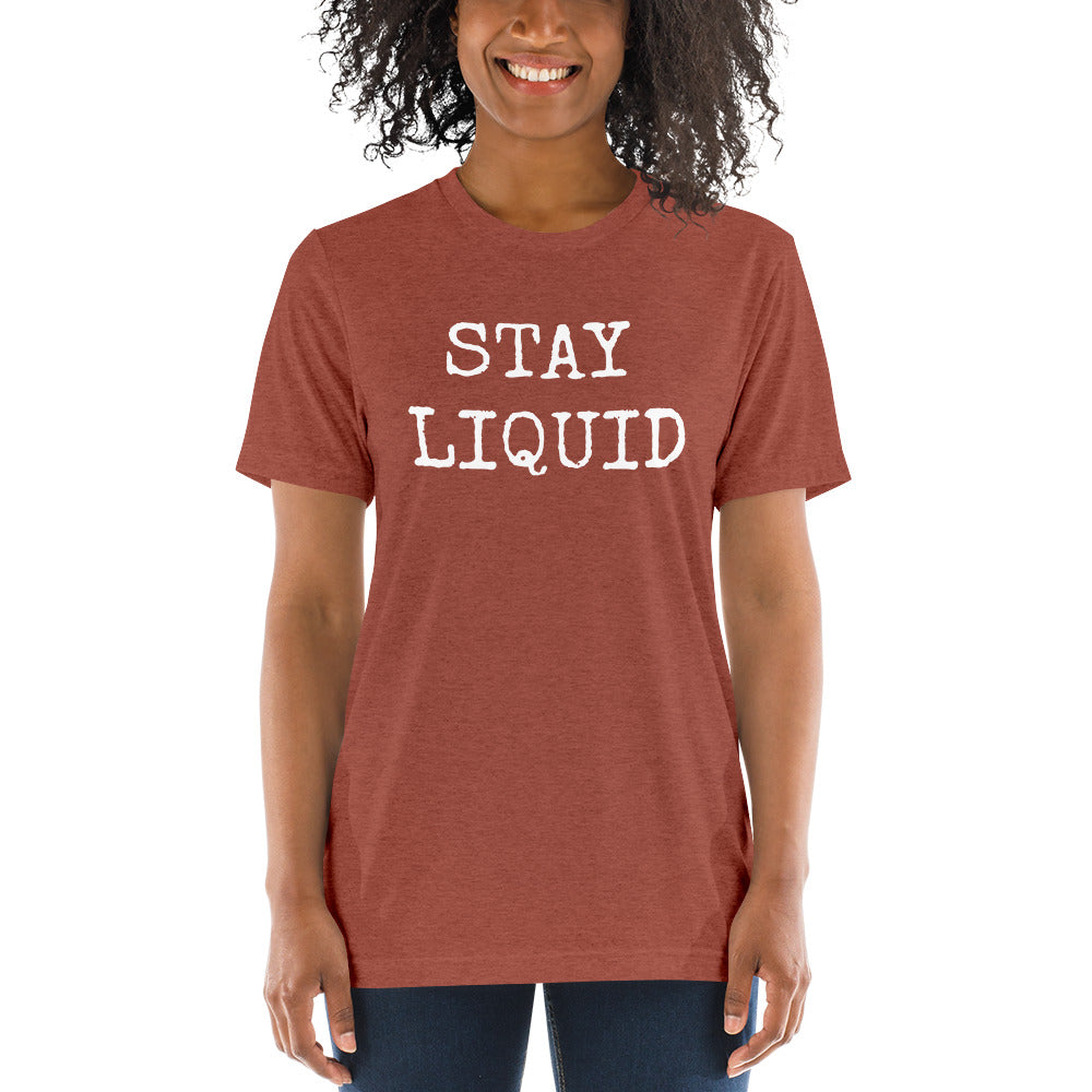 Stay Liquid Short Sleeve T-Shirt