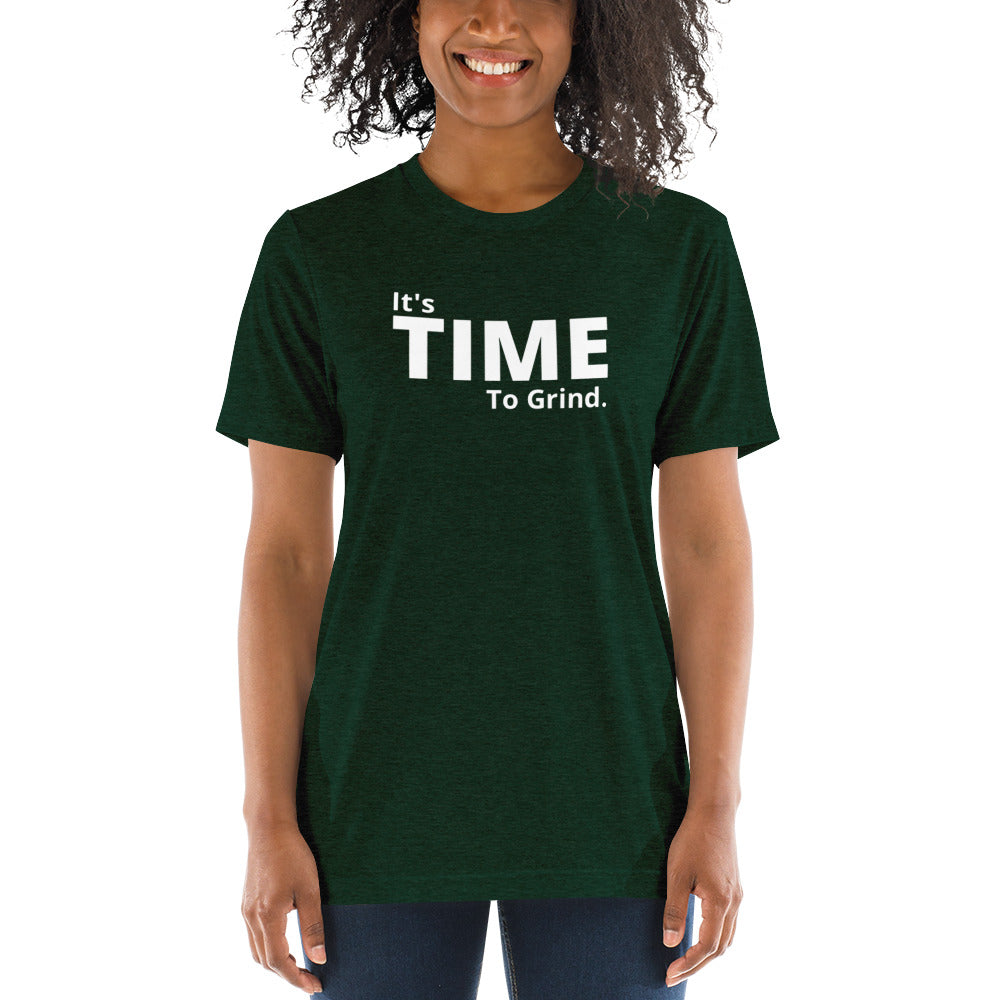 It’s Time to Grind Short Dleeve T-Shirt