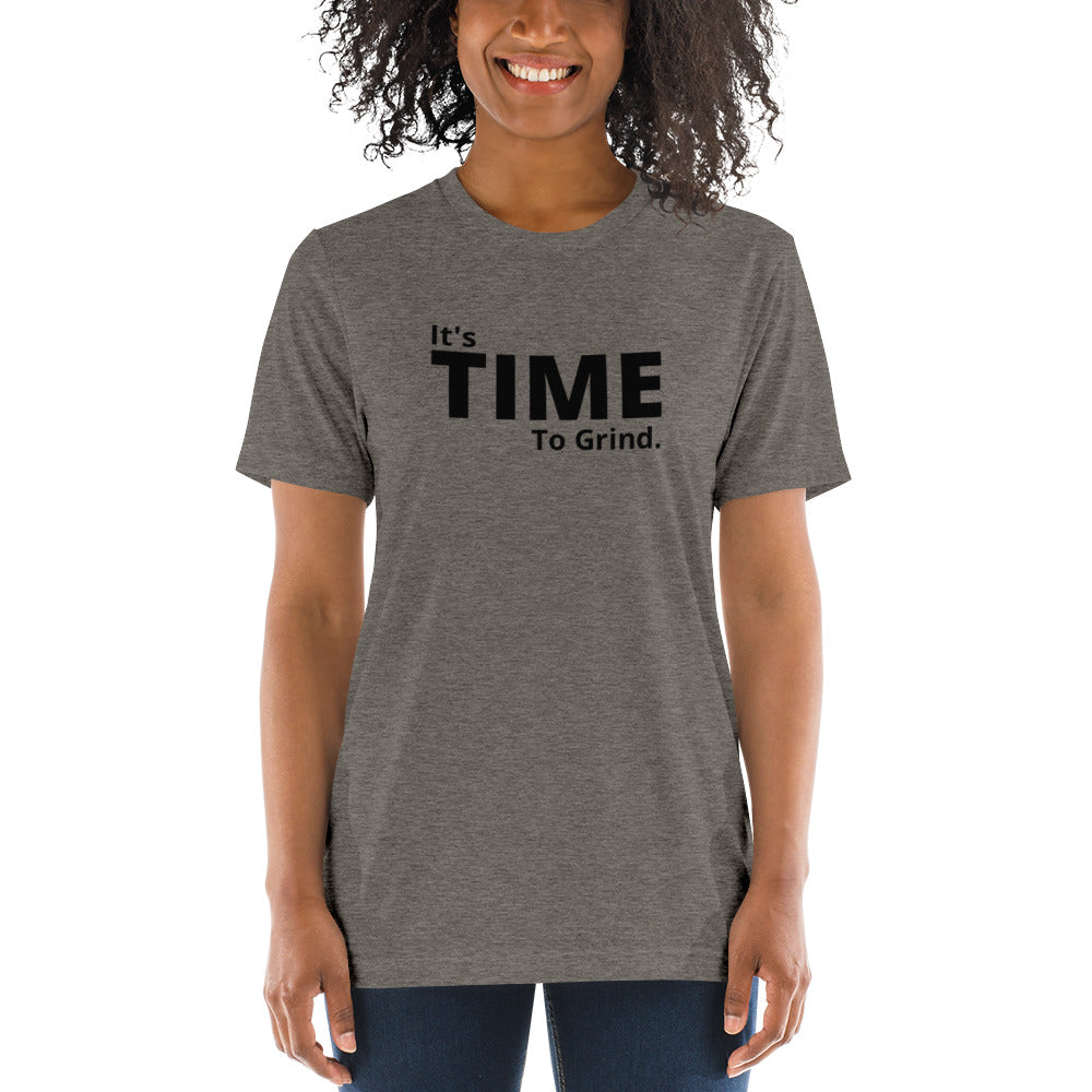 It’s Time to Grind Short Sleeve T-Shirt