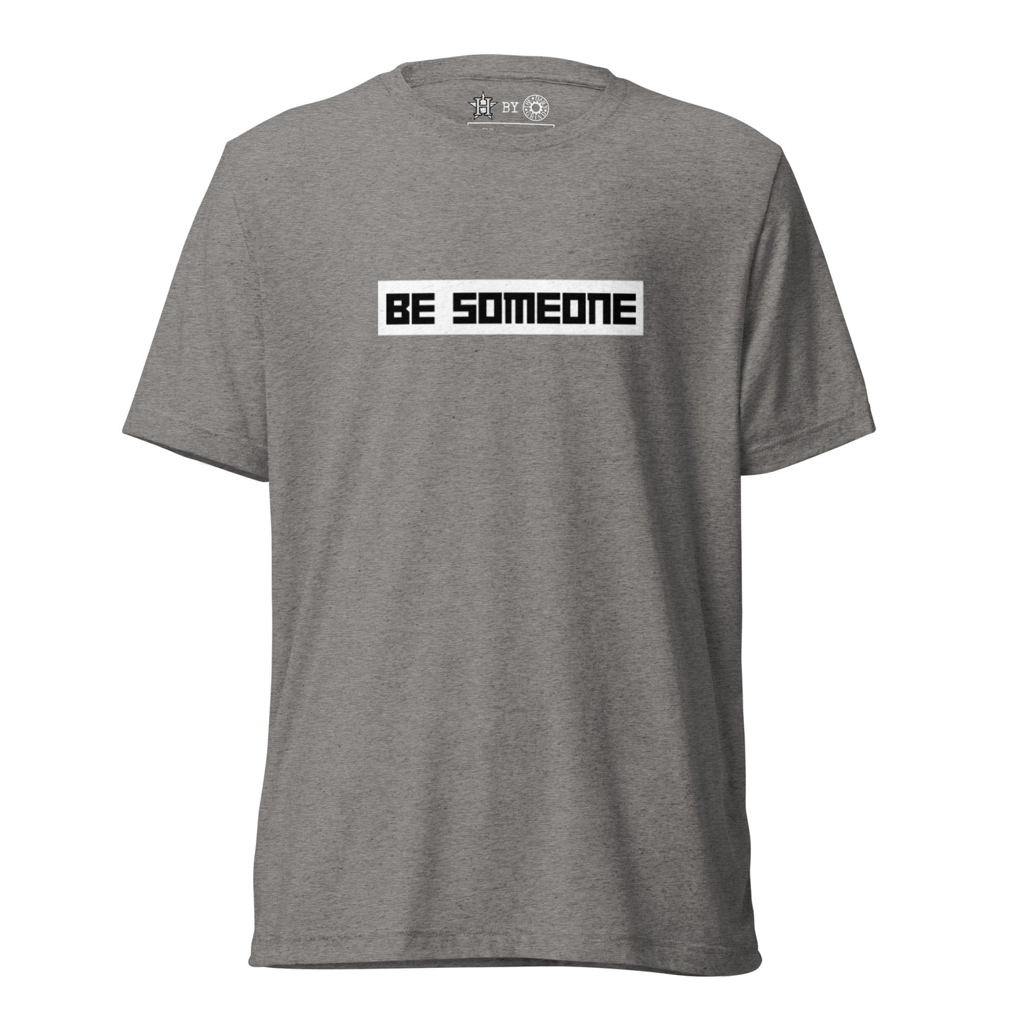 Be Someone Short Sleeve T-Shirt