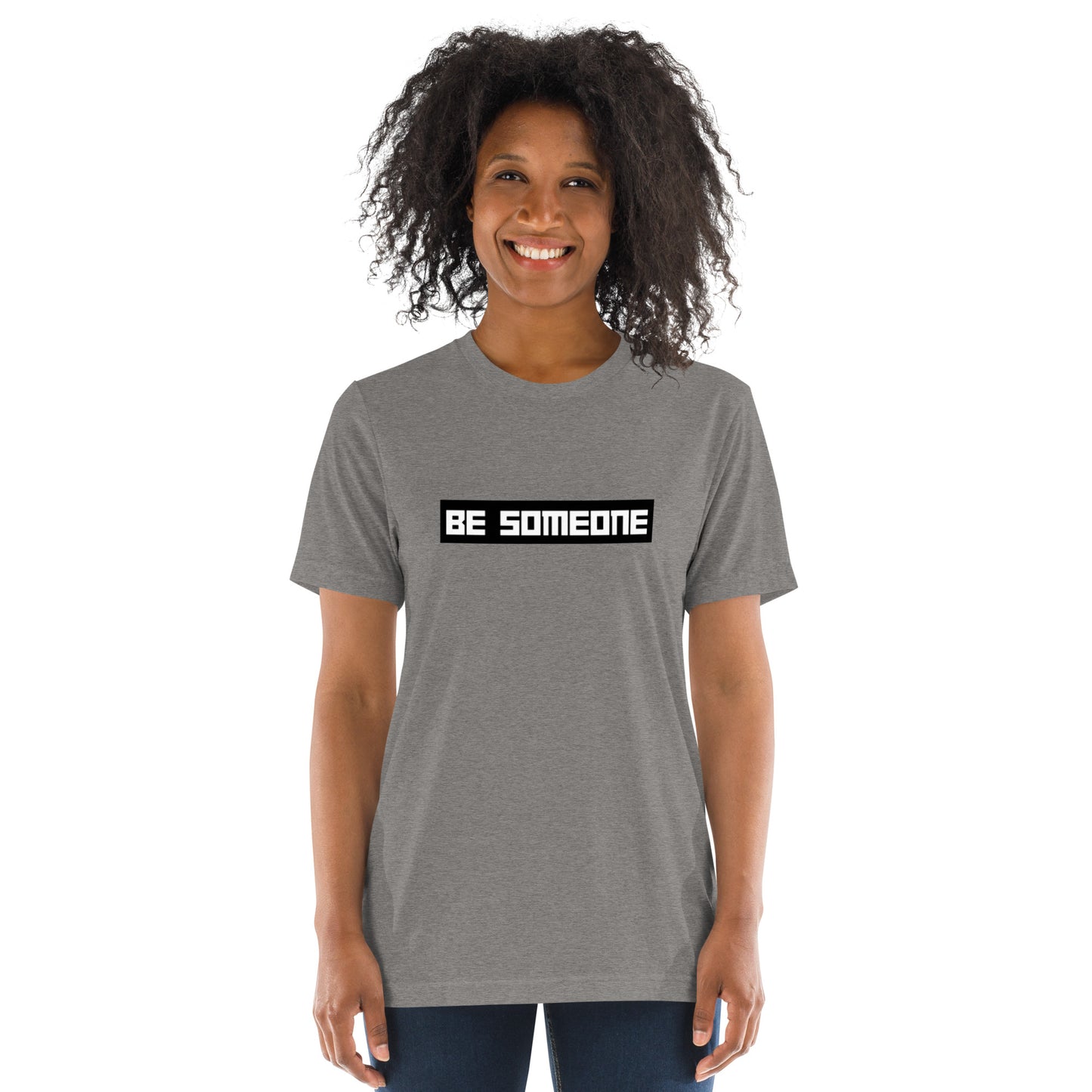 BE Someone Short Sleeve T-Shirt