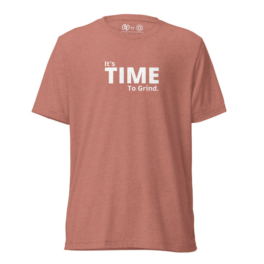 It’s Time to Grind Short Sleeve T-Shirt