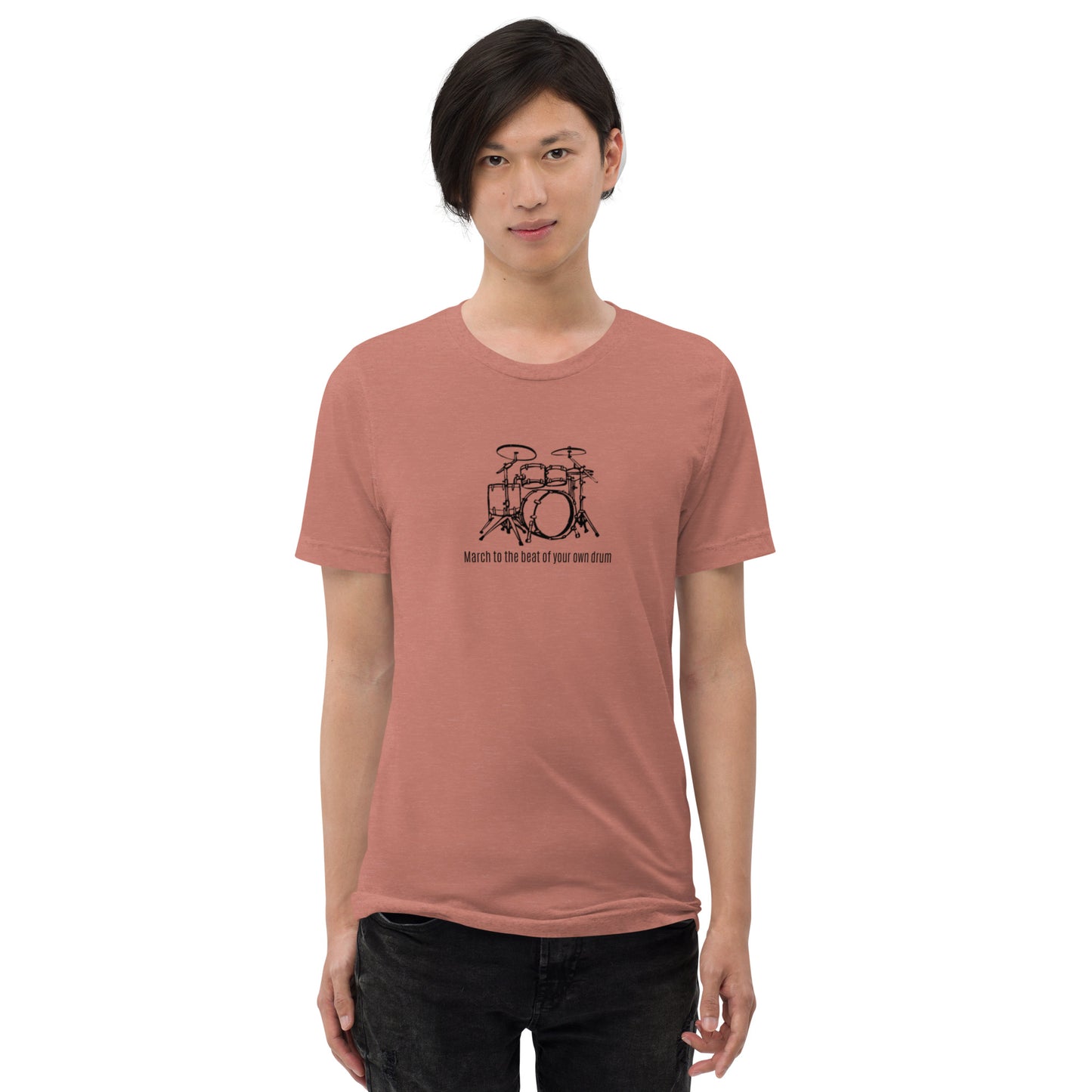 March to the Beat of Your Own Drum Short Sleeve T-Shirt