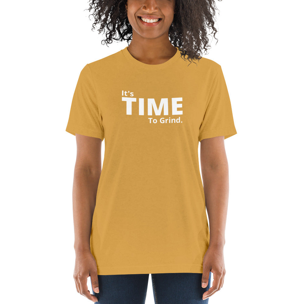 It’s Time to Grind Short Sleeve T-Shirt