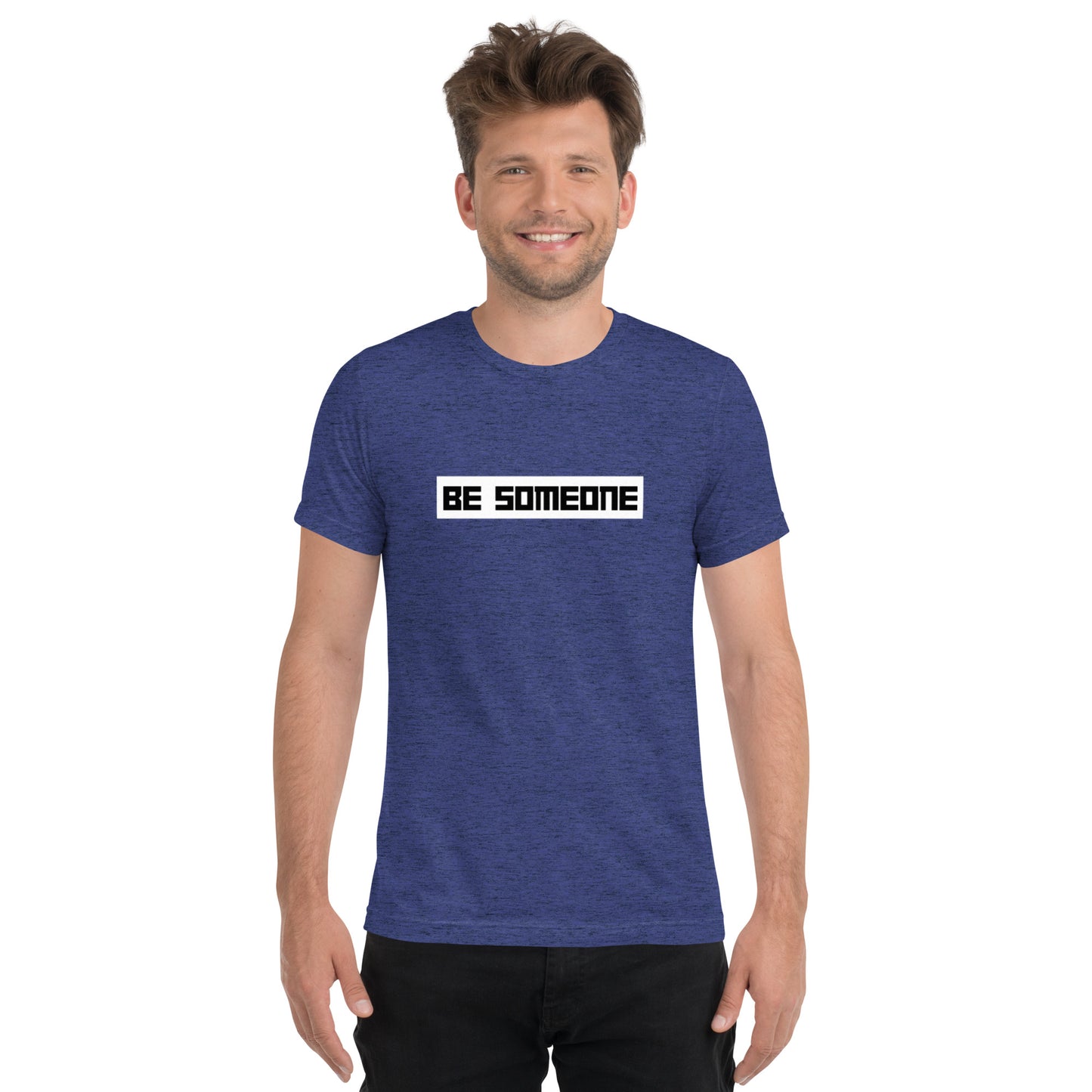 Be Someone Short Sleeve T-Shirt