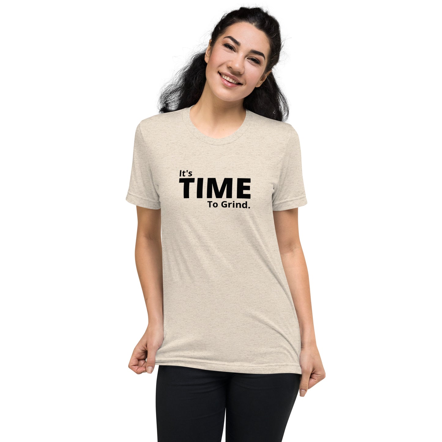 It’s Time to Grind Short Sleeve T-Shirt