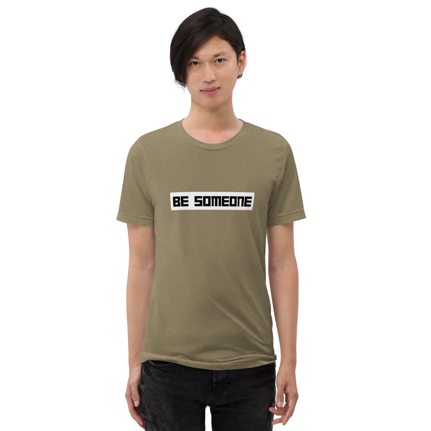 Be Someone Short Sleeve T-Shirt