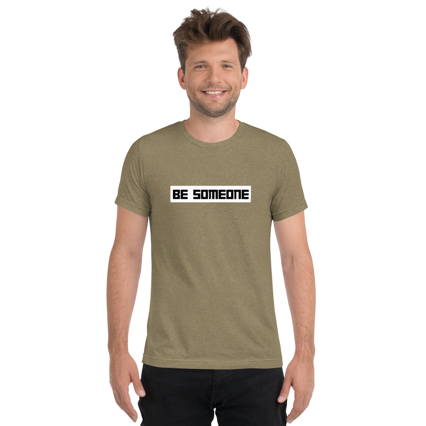 Be Someone Short Sleeve T-Shirt