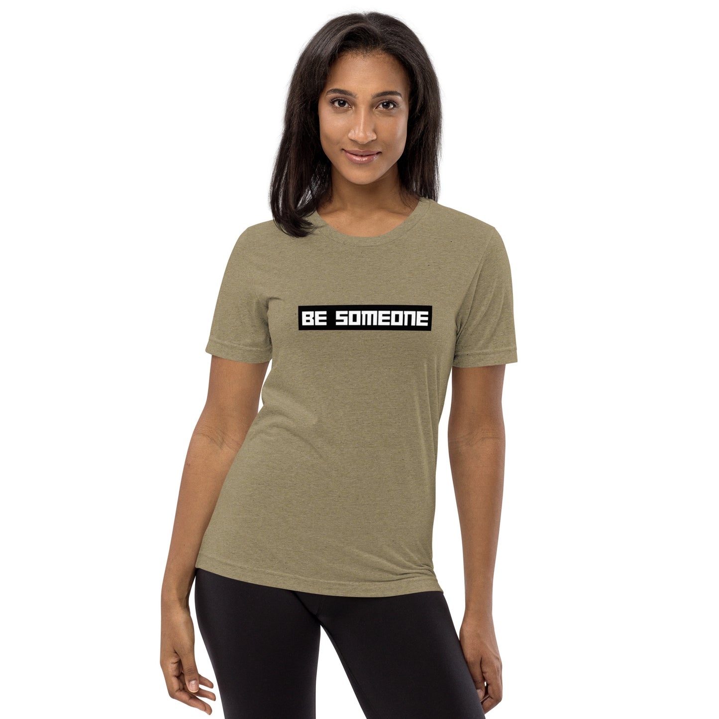 BE Someone Short Sleeve T-Shirt