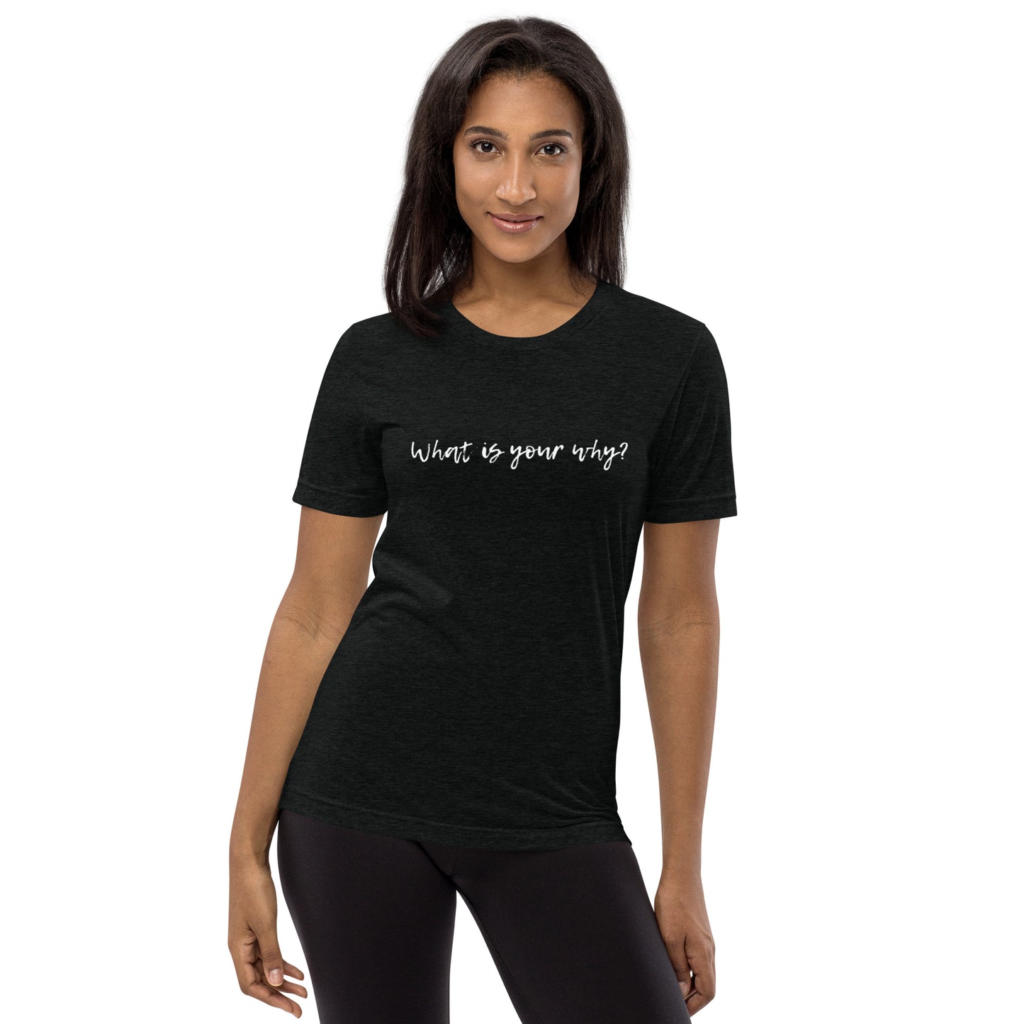 What Is Your Why? Short Sleeve T-Shirt