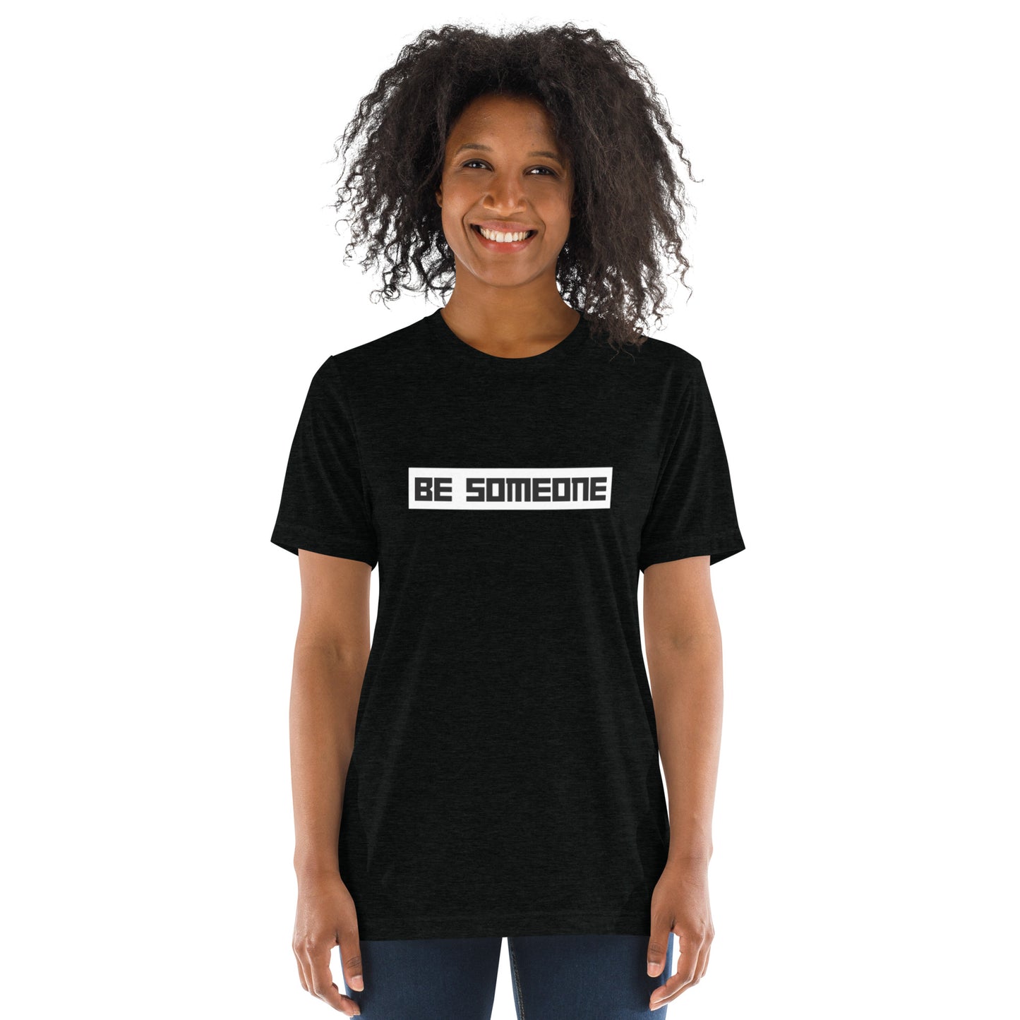 Be Someone Short Sleeve T-Shirt