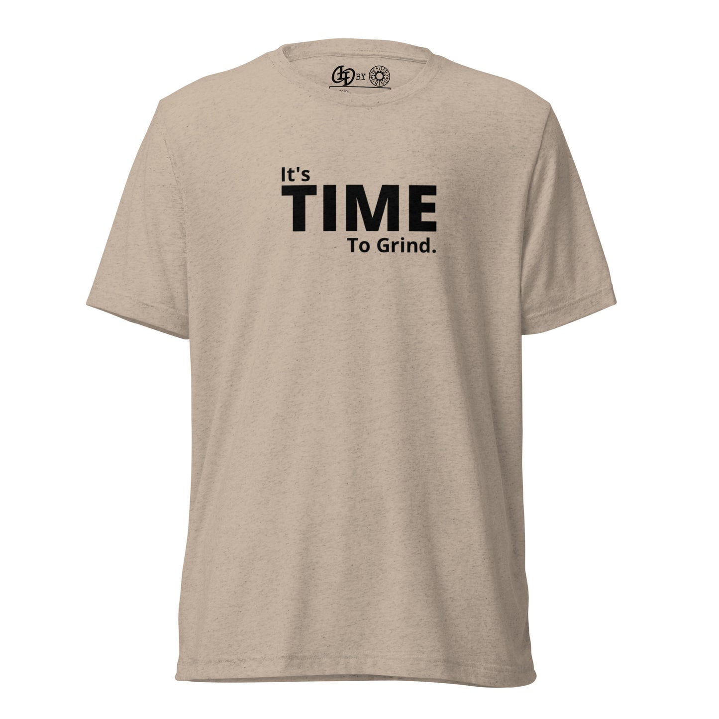 It’s Time to Grind Short Sleeve T-Shirt