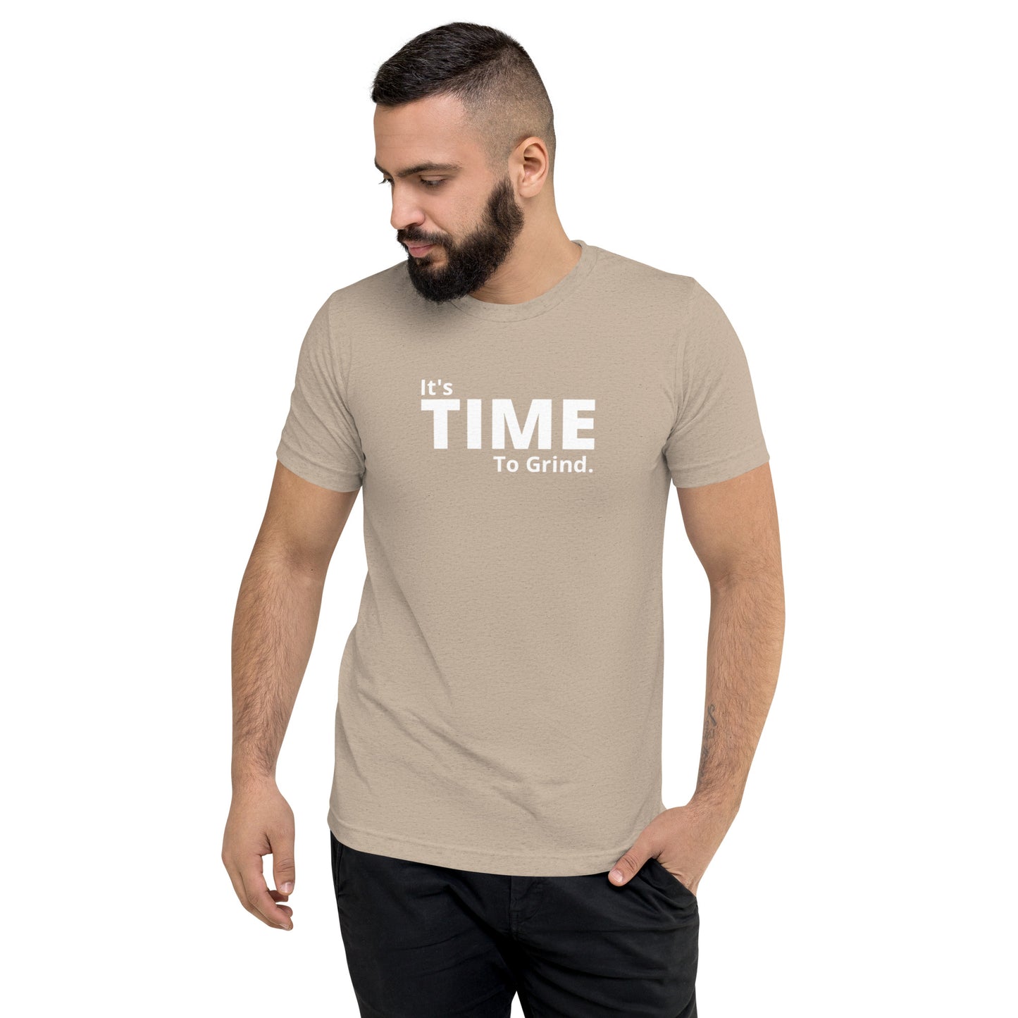 It’s Time to Grind Short Dleeve T-Shirt