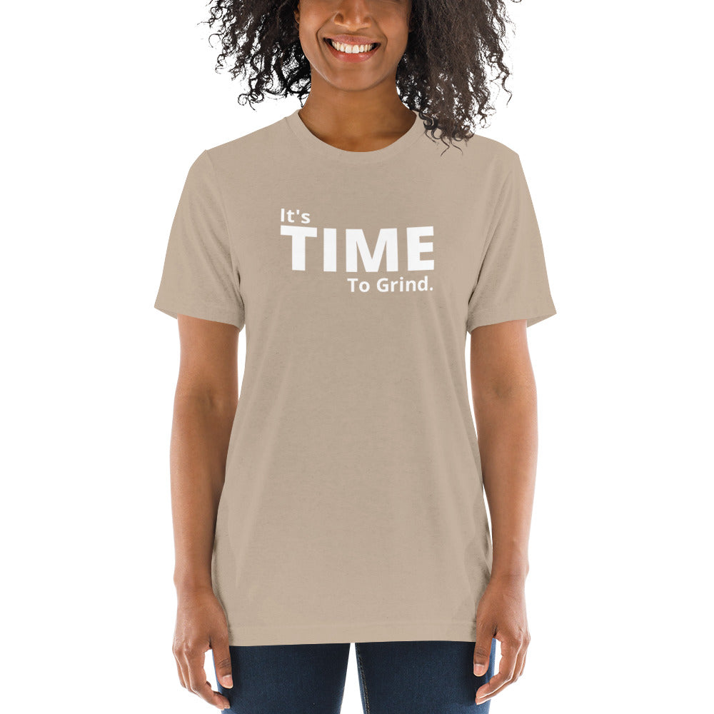 It’s Time to Grind Short Dleeve T-Shirt