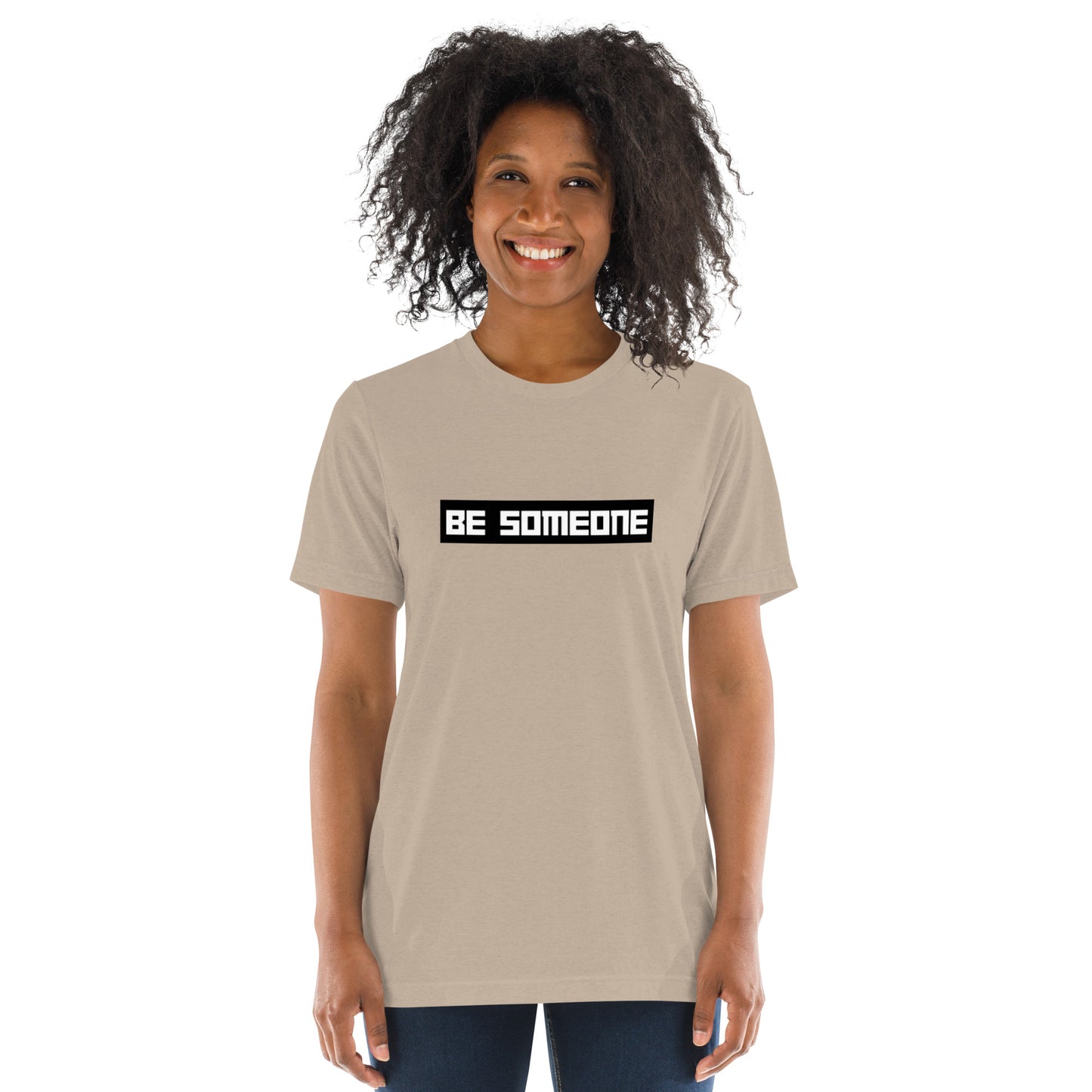 BE Someone Short Sleeve T-Shirt