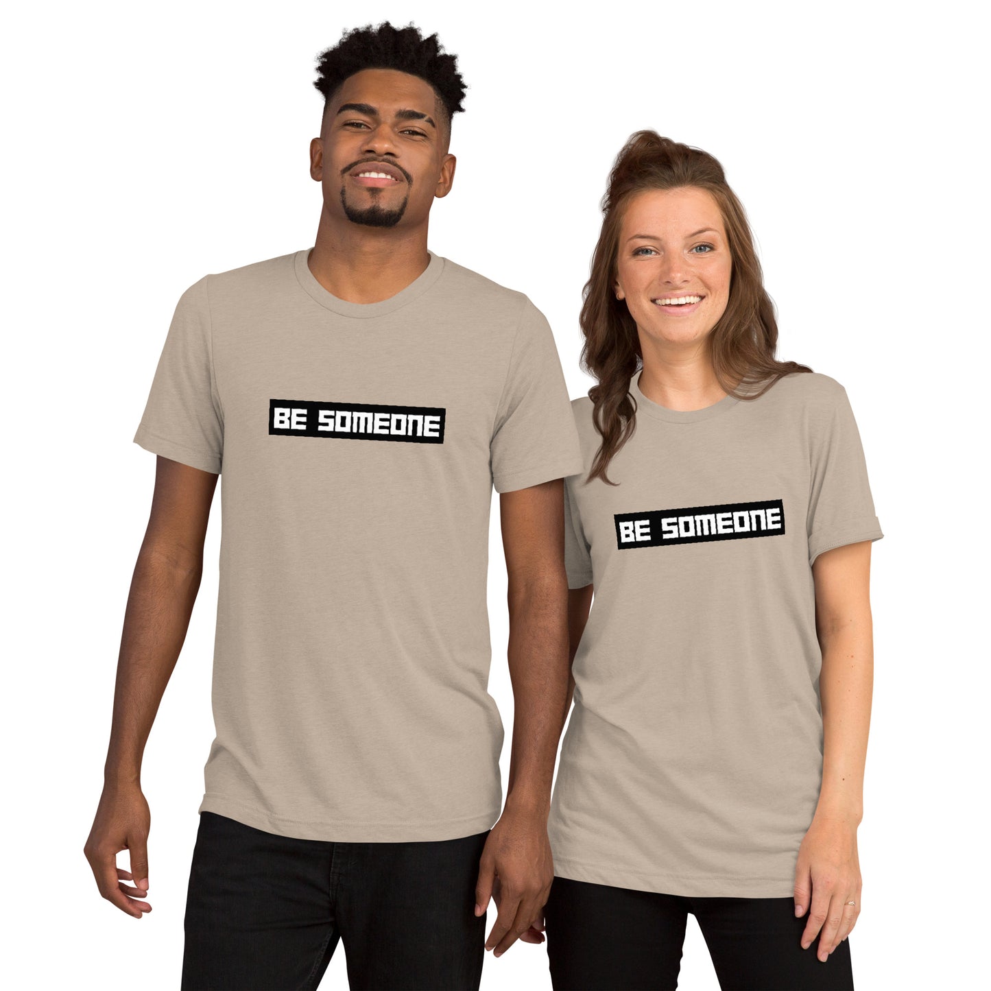 BE Someone Short Sleeve T-Shirt