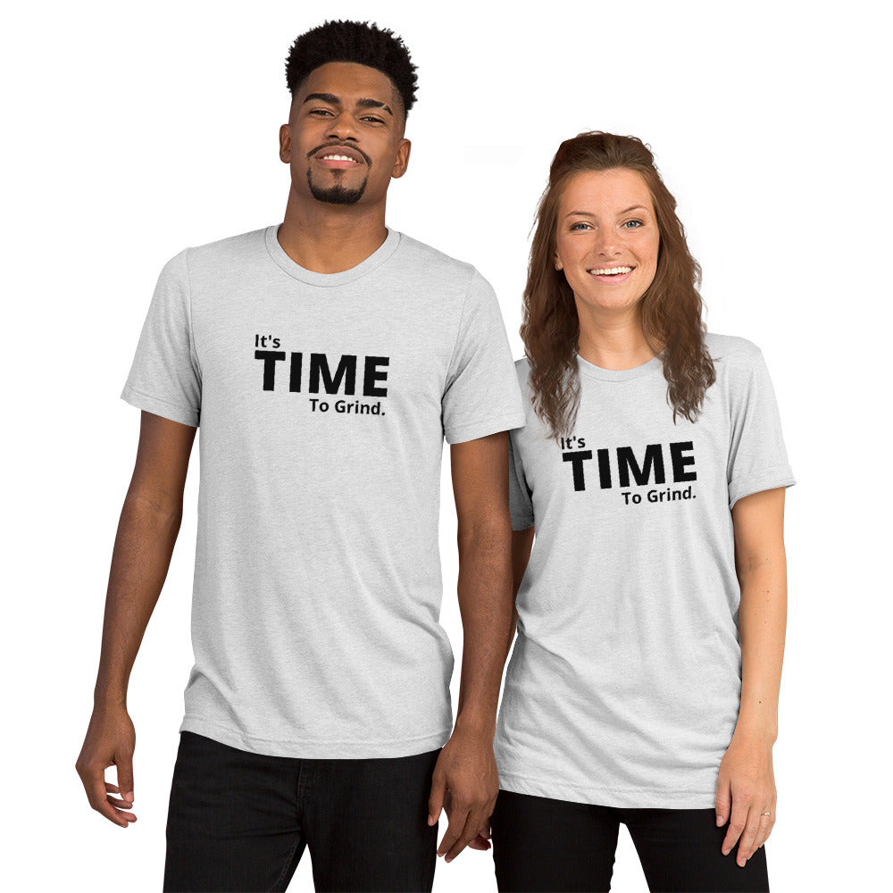 It’s Time to Grind Short Sleeve T-Shirt