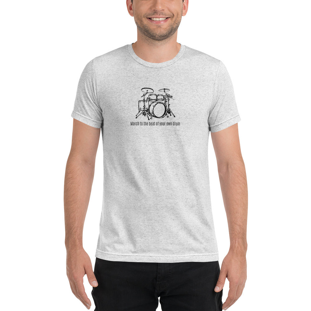 March to the Beat of Your Own Drum Short Sleeve T-Shirt