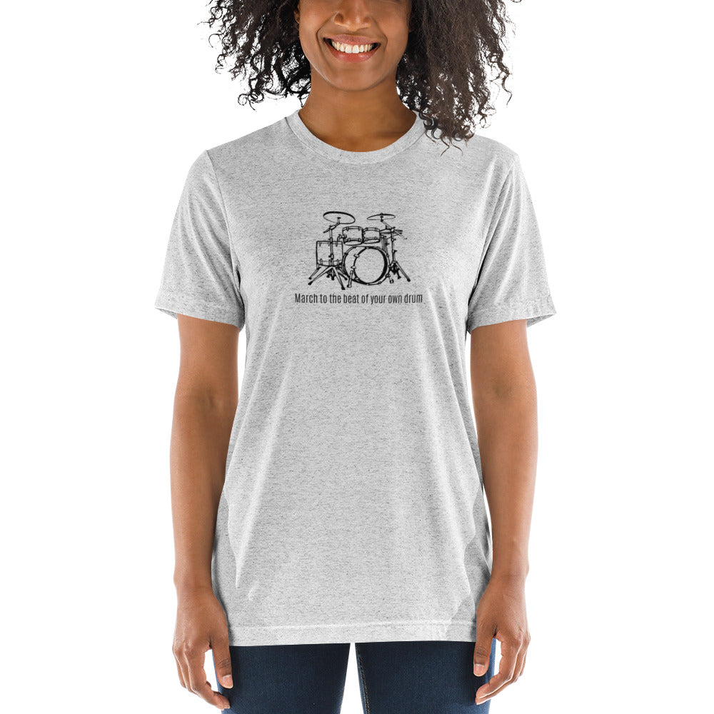 March to the Beat of Your Own Drum Short Sleeve T-Shirt