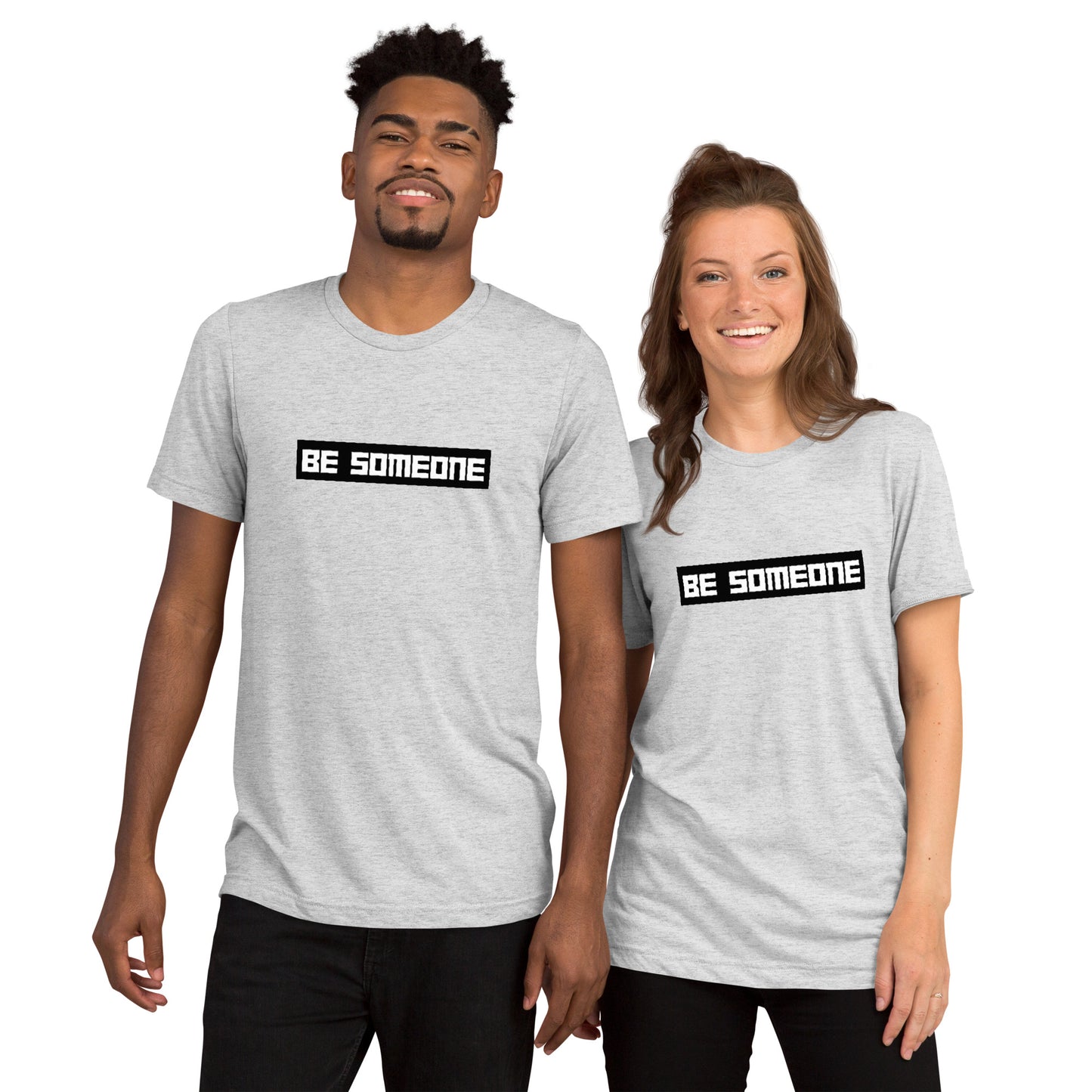 BE Someone Short Sleeve T-Shirt