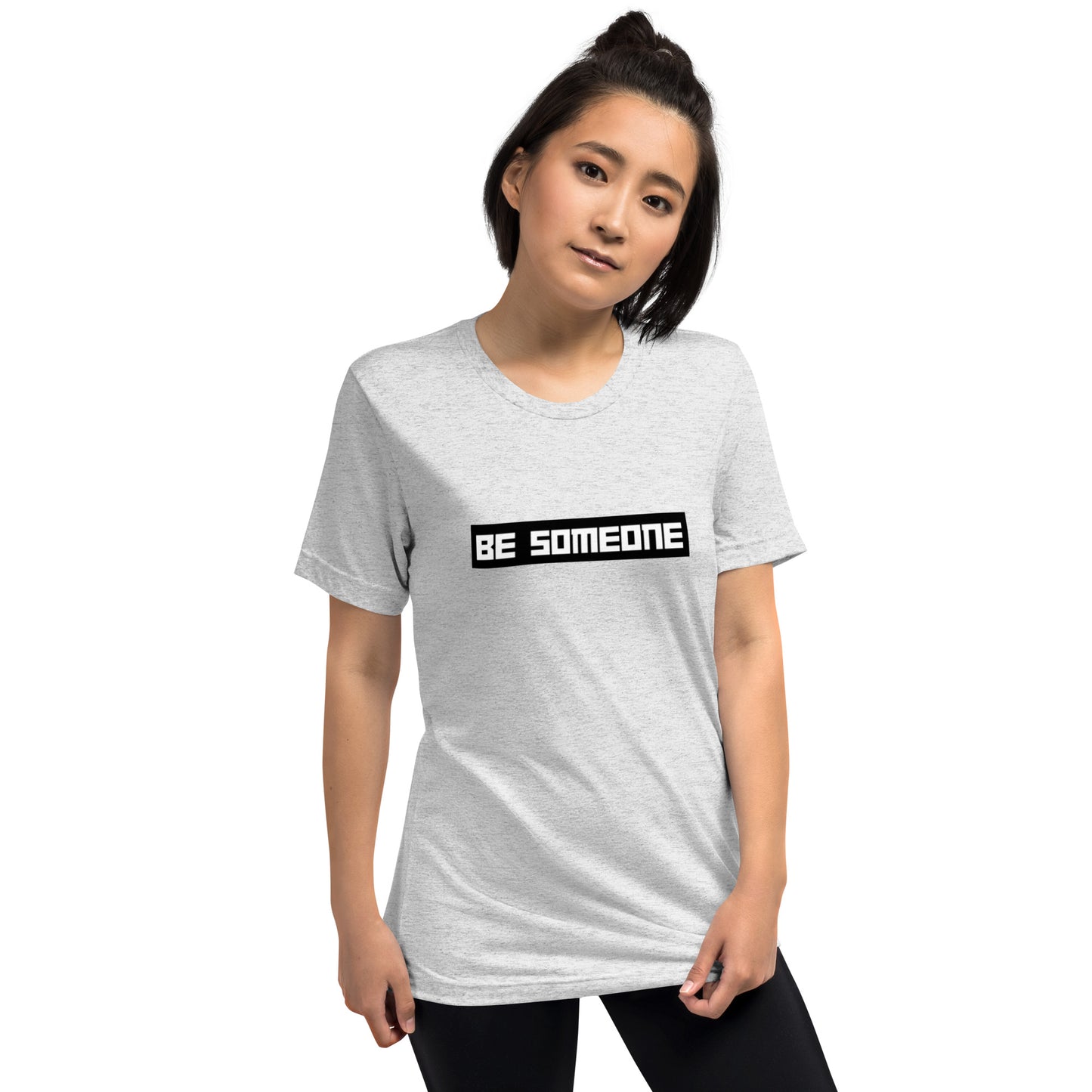 BE Someone Short Sleeve T-Shirt