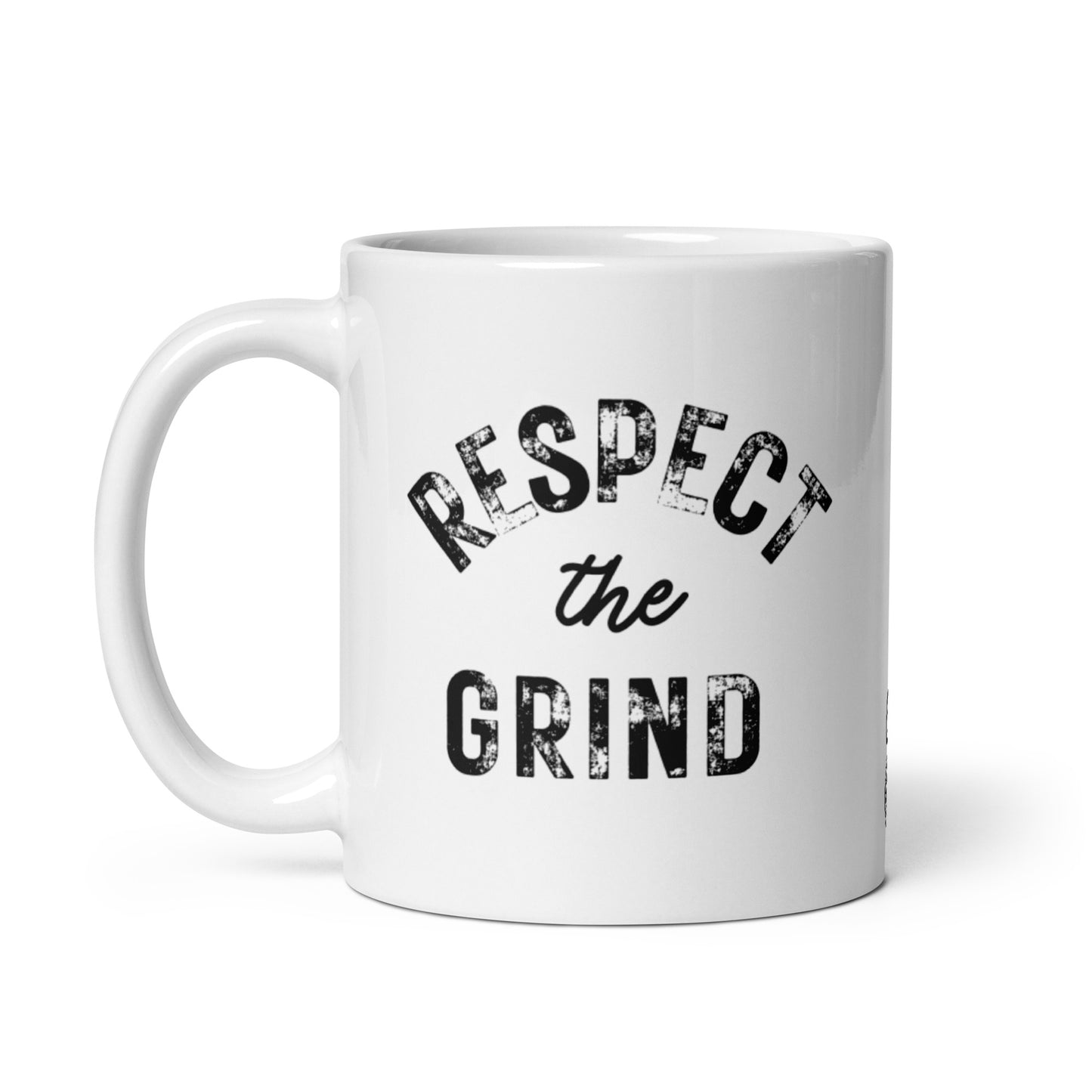 Respect the Grind White Glossy Mug