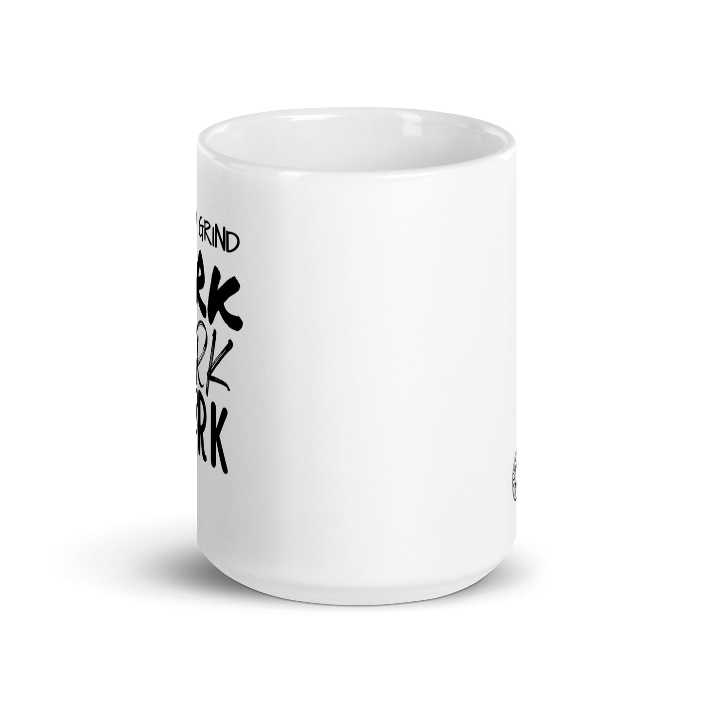 Work Work Work White Glossy Mug