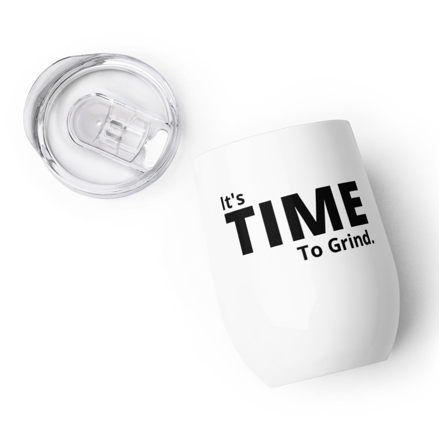 It’s Time to Grind Wine Tumbler