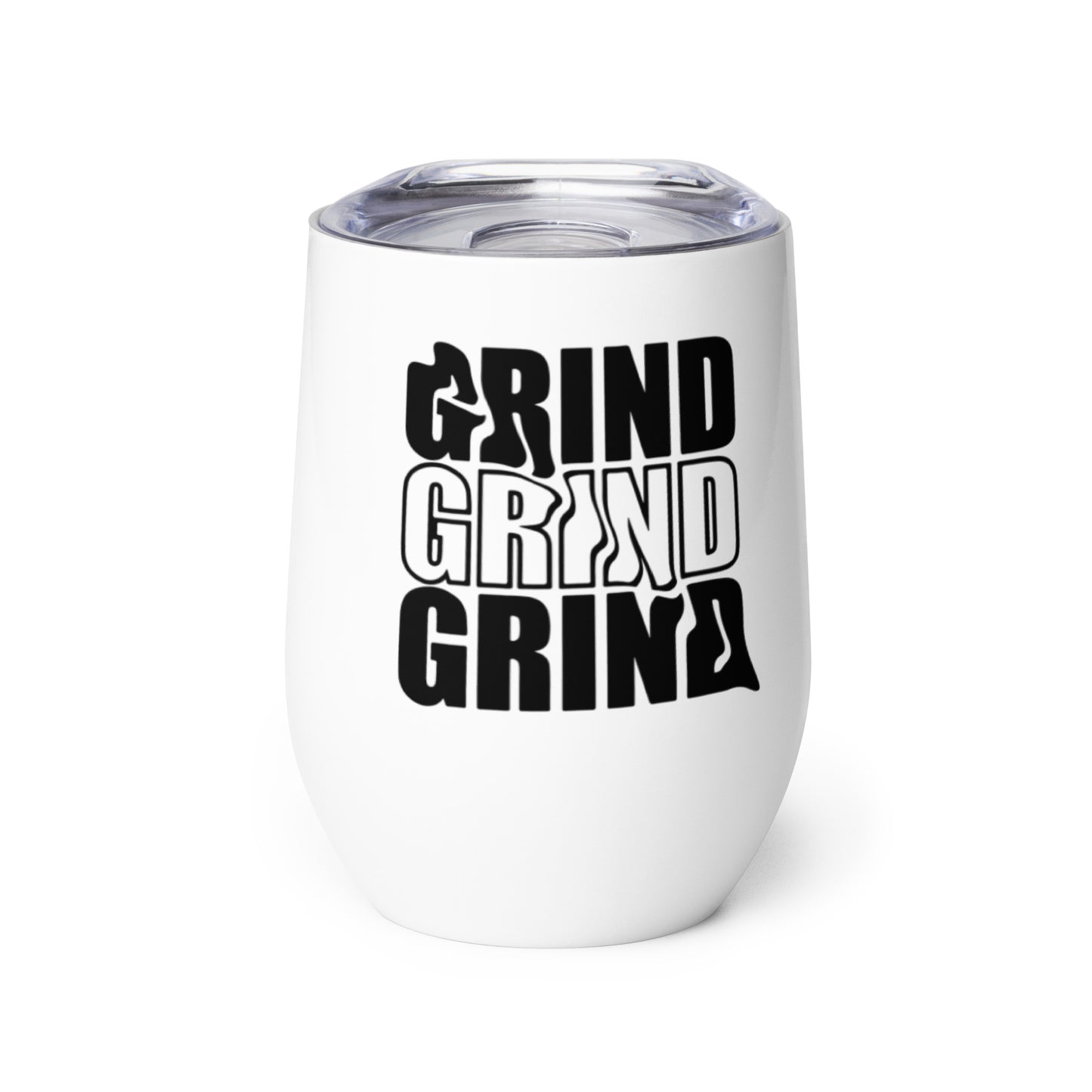 Grind Grind Grind Wine Tumbler