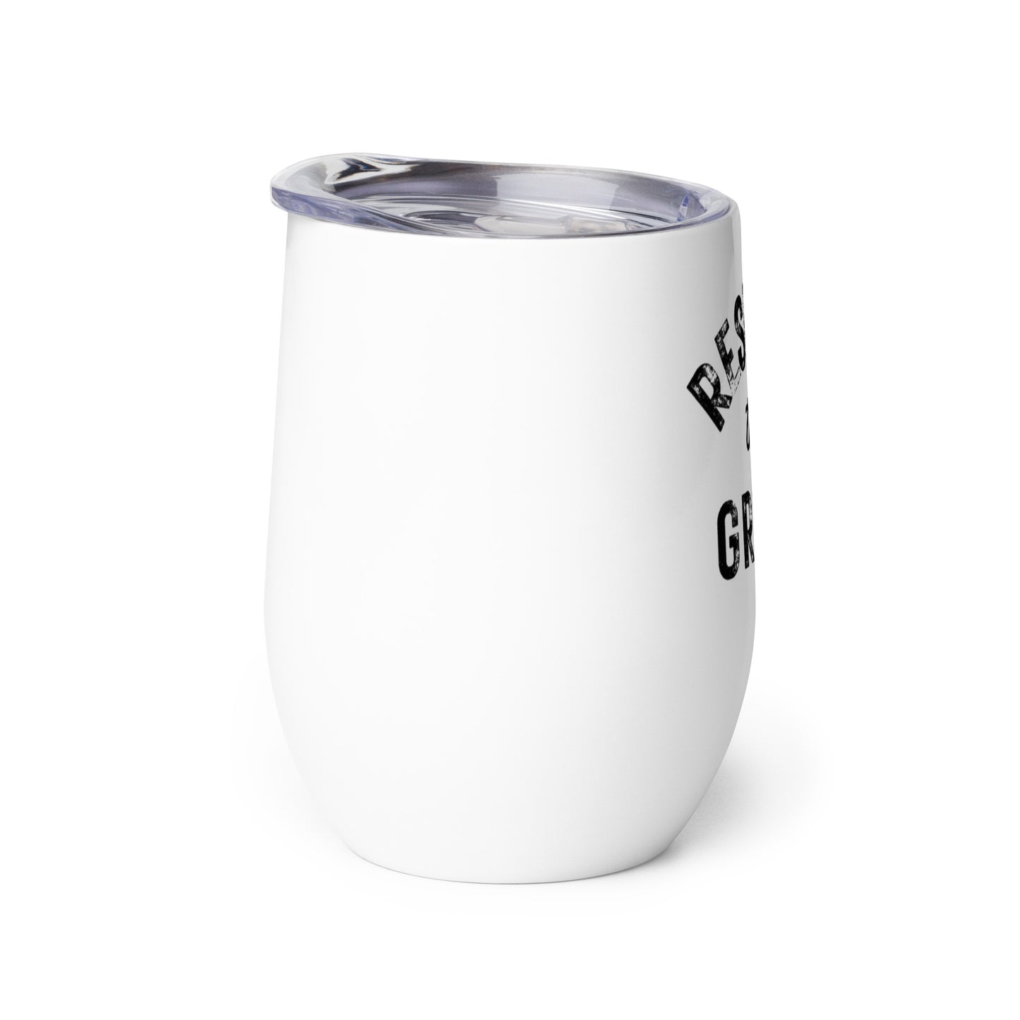 Respect the Grind Wine Tumbler