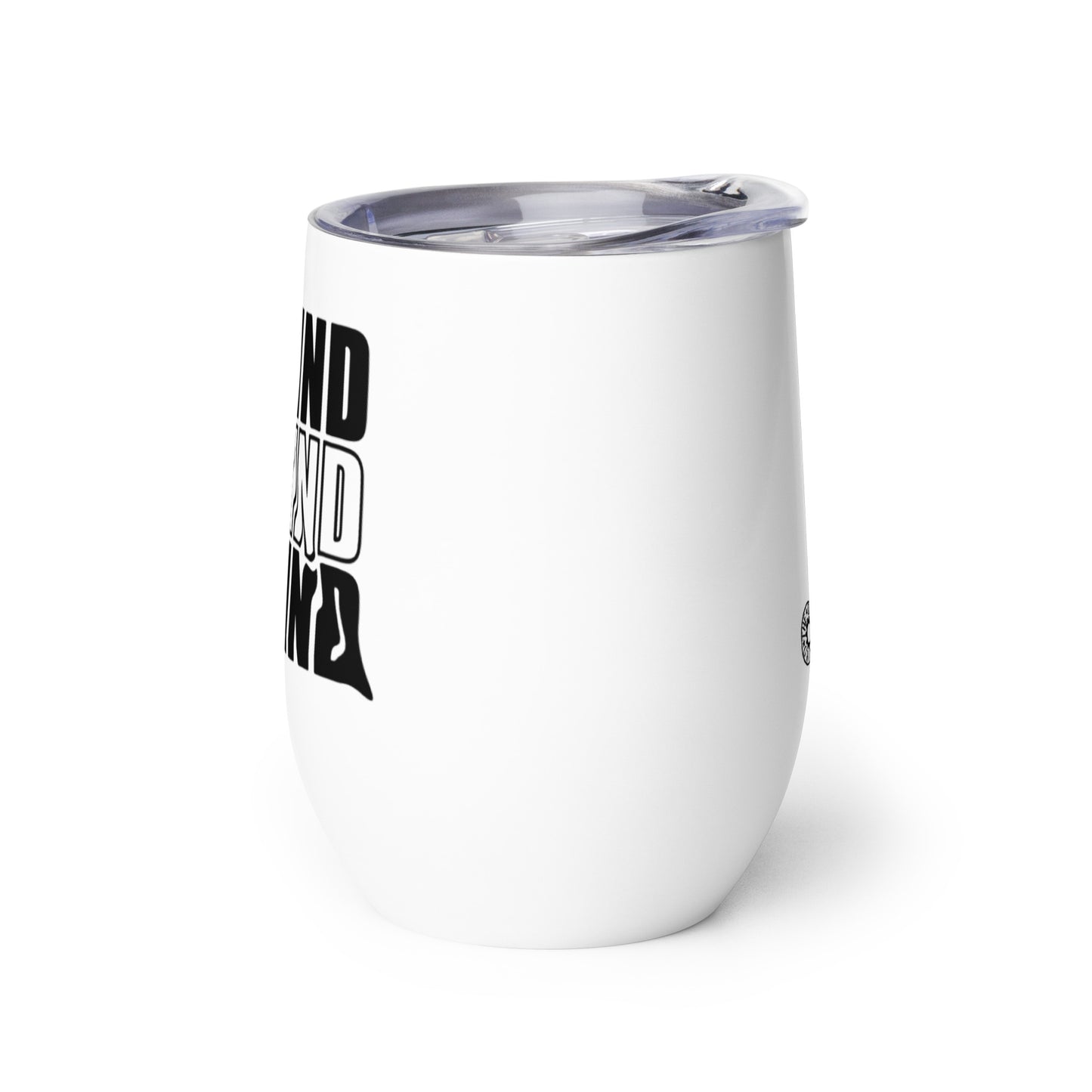 Grind Grind Grind Wine Tumbler