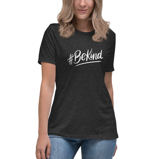 Be Kind (white) Women's Relaxed T-Shirt