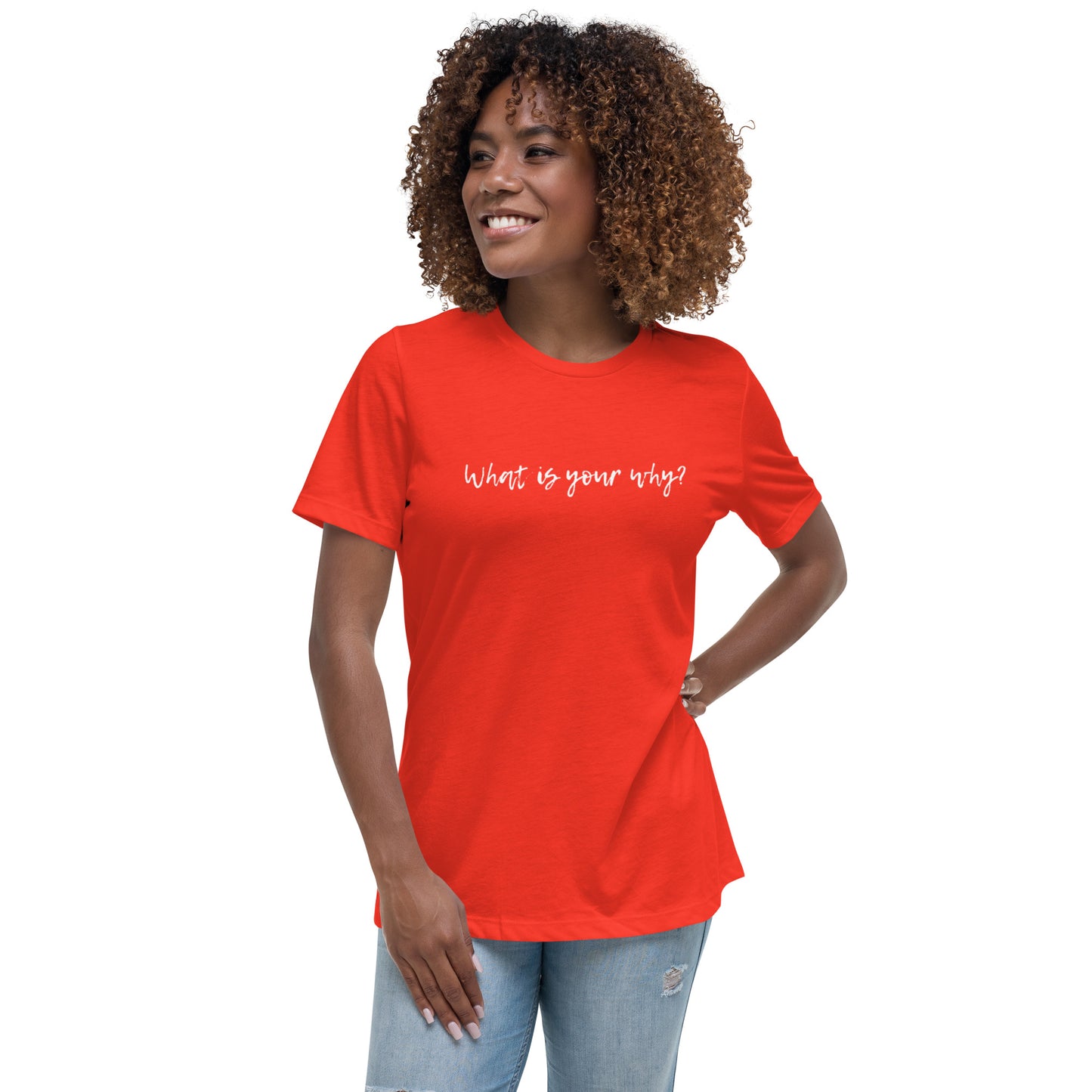 What Is Your Why? Women's Relaxed T-Shirt