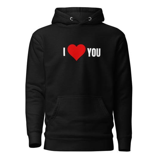 I Love You Unisex Hoodie