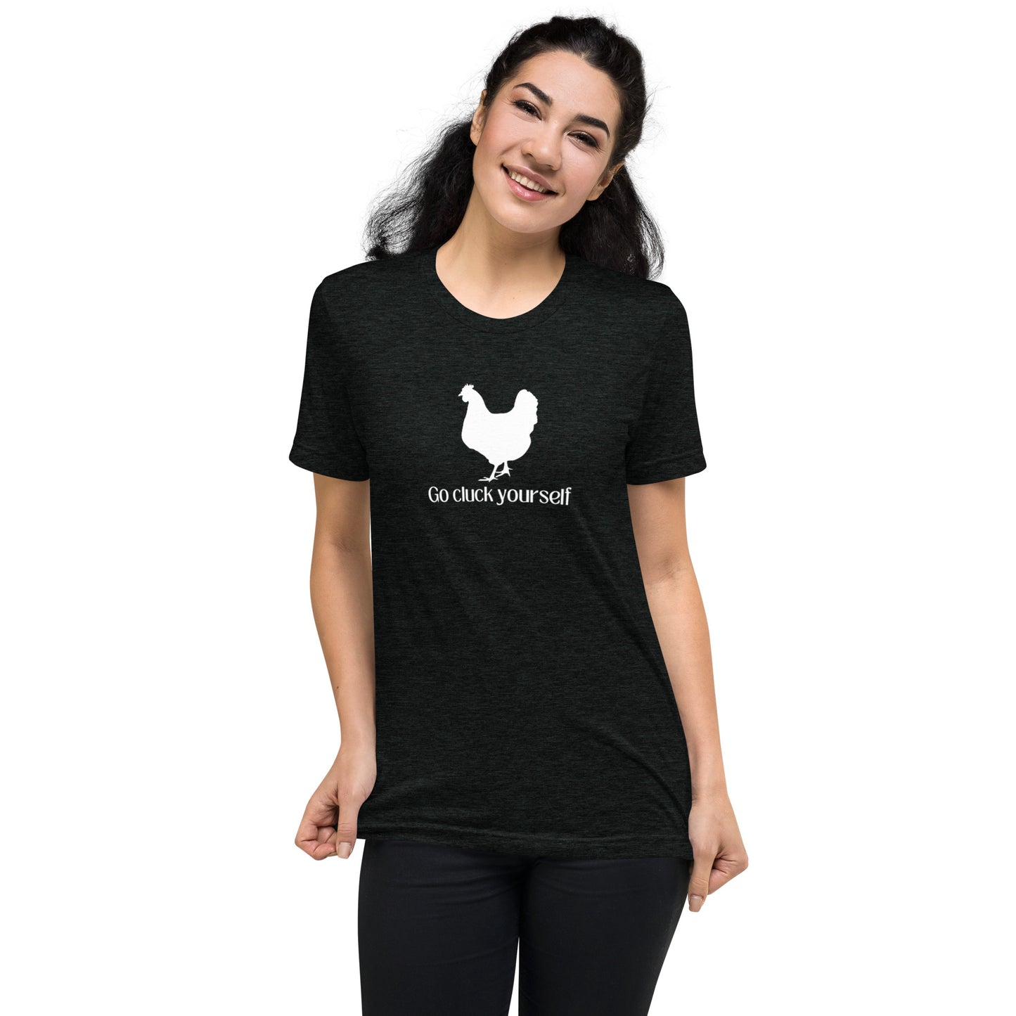 Go Cluck Yourself Short Sleeve T-Shirt