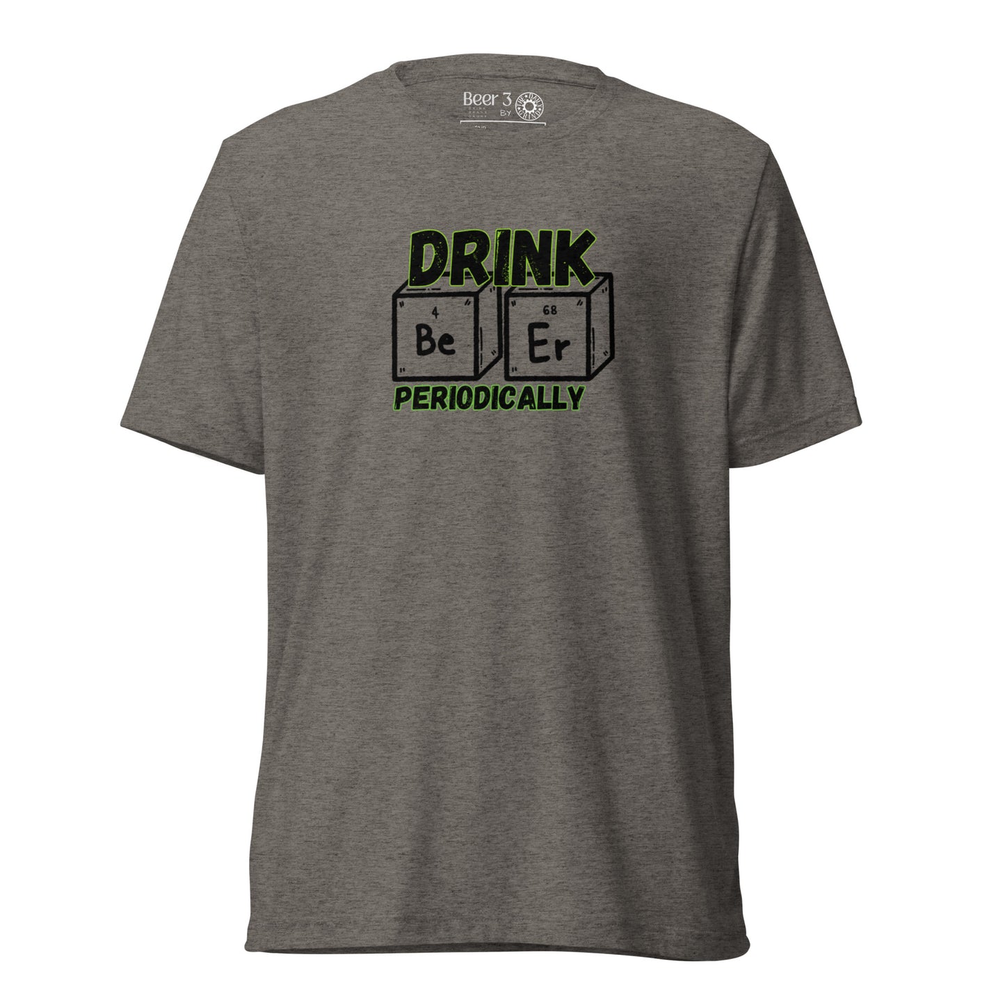 Drink Beer Periodically Short Sleeve T-Shirt