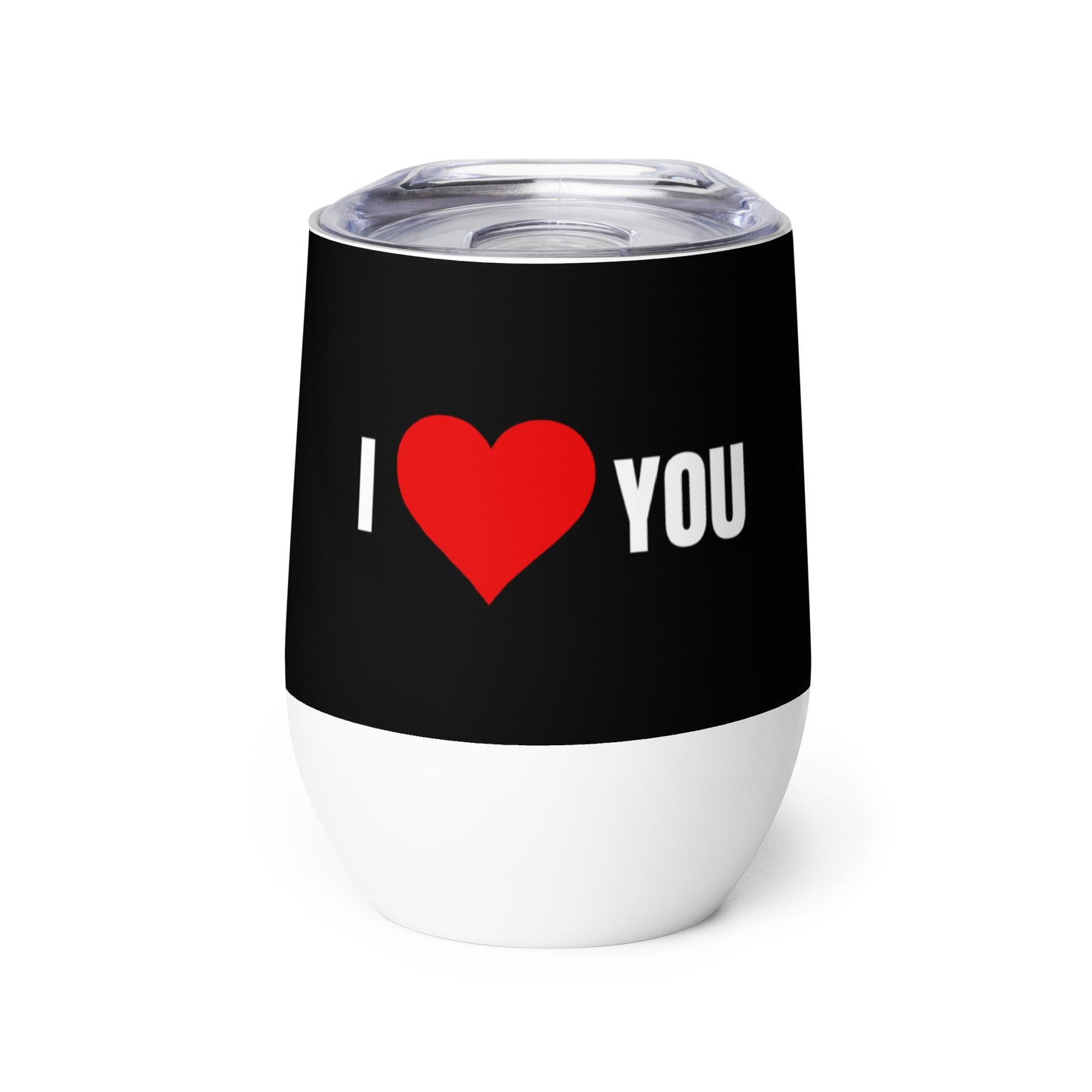 I Love You Wine Tumbler